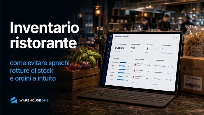 Inventario ristorante: come evitare sprechi, rotture di stock e ordini a intuito